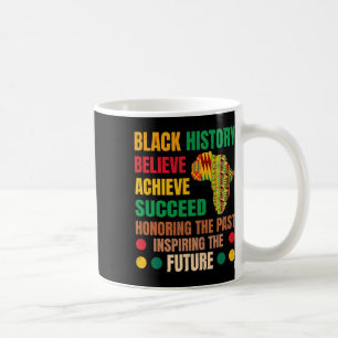 Black History Honouring Past Inspiring Future Men Coffee Mug