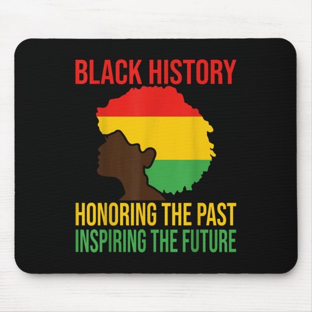 Black History Honouring Past Inspiring Future Men  Mouse Mat (Front)