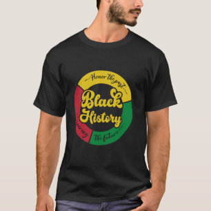Black History Honouring Past Inspiring Future Men T-Shirt