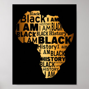 Black History I Am Black Every Month African Ameri Poster