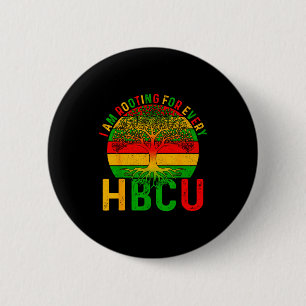Black History I Am Rooting For Every Hbcu Men Wome 6 Cm Round Badge