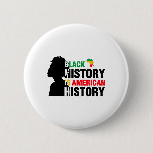 Black History Is American History African American 6 Cm Round Badge