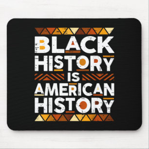 Black History Is American History African American Mouse Mat