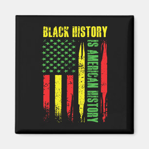 Black History Is American History African Melanin Magnet
