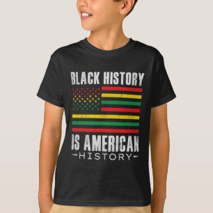 Black History Is American History Bhm African Afro T-Shirt