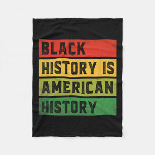 Black History Is American History Bhm African Prid Fleece Blanket