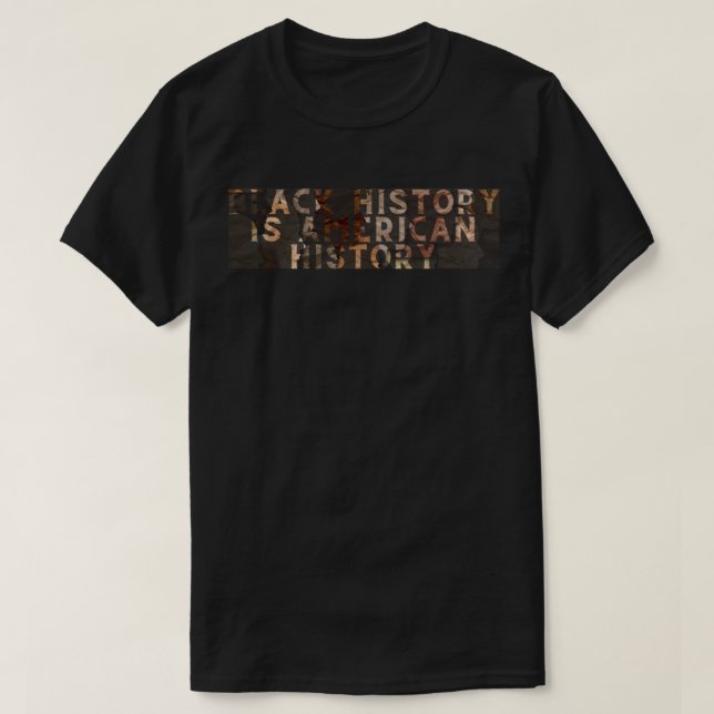 Black History Is American History BHM T-Shirt (Design Front)