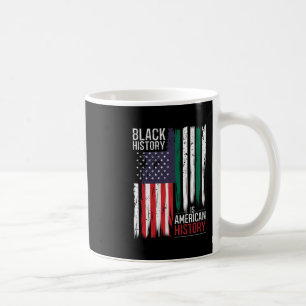 Black History Is American History ; Black History Coffee Mug