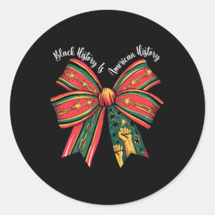 Black History Is American History Black History Mo Classic Round Sticker