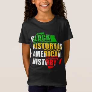 Black History Is American History Black History Mo T-Shirt