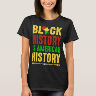 Black History is American History Diversity and Ju T-Shirt