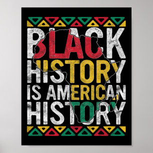 Black History Is American History Gift Month Pride Poster
