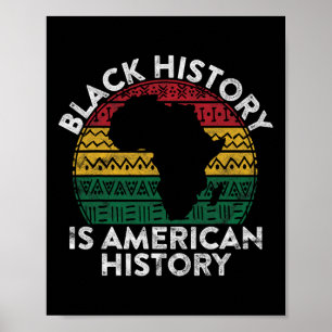Black History Is American History Gift Month Pride Poster