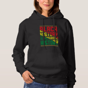 Black History Is American History Kwanzaa Pan-Afri Hoodie
