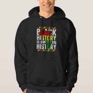 Black History Is American History Month African US Hoodie
