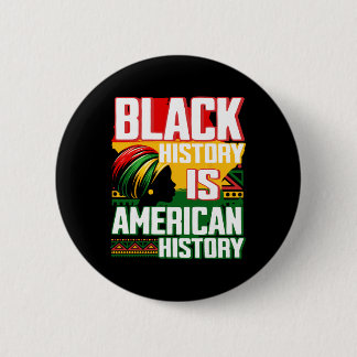 Black History Is American History Patriotic Africa 6 Cm Round Badge
