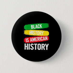 Black History Is American History Patriotic Africa 6 Cm Round Badge