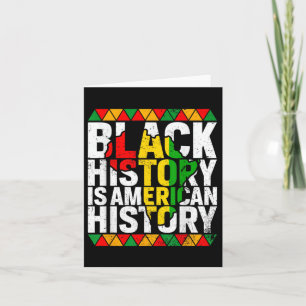 Black History Is American History Patriotic Africa Card