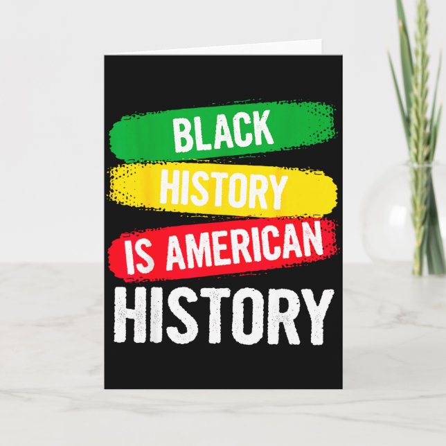 Black History Is American History Patriotic Africa Card (Front)