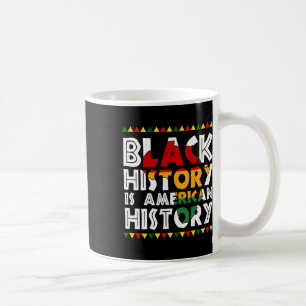 Black History Is American History Patriotic Africa Coffee Mug