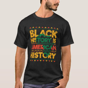 Black History Is American History Patriotic Africa T-Shirt