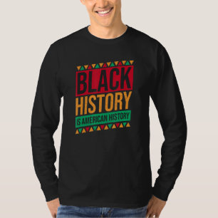 Black History Is American History Retro Black Hist T-Shirt