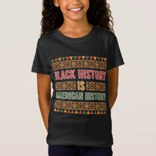 Black History Is American History T-Shirt