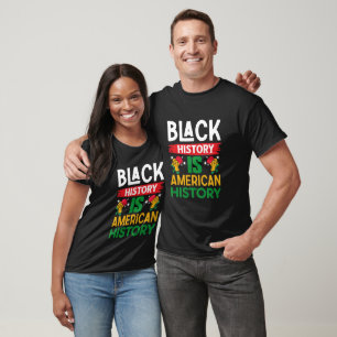 Black History is American History T-Shirt