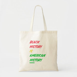 Black History is American History Tote Bag