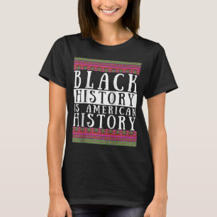 Black History is American History USA Afro African T-Shirt