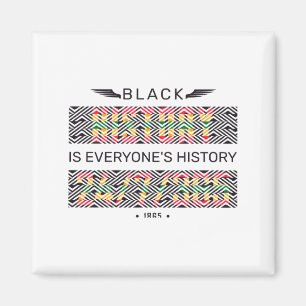 Black History Is Everyone S One Month Cant Hold Ou Magnet
