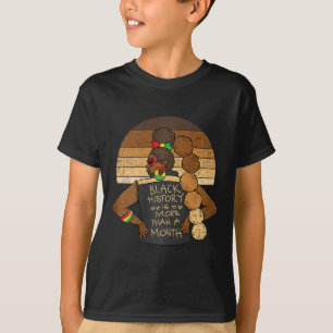 Black History Is More Than A Month Men Afro Woman T-Shirt