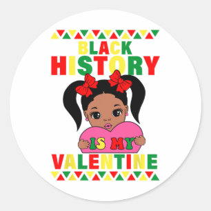 Black History Is My Valentine Africa American Girl Classic Round Sticker