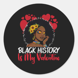 Black History Is My Valentine Afro Woman Valentine Classic Round Sticker