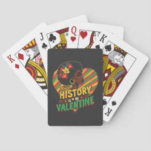 Black History Is My Valentine Black History Month  Playing Cards