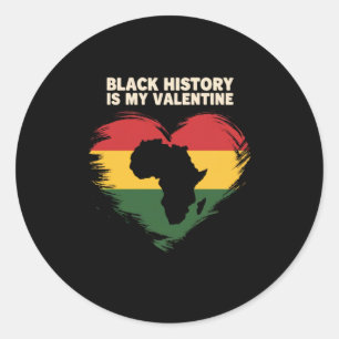 Black History Is My Valentine. Sticker