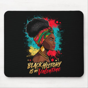 Black History Is My Valentine Valentines Day Black Mouse Mat