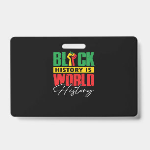 Black History Is World History (3) ID Badge