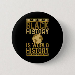 Black History Is World History Black History Month 6 Cm Round Badge
