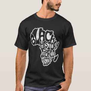 Black History Is World History Melanin American Bl T-Shirt