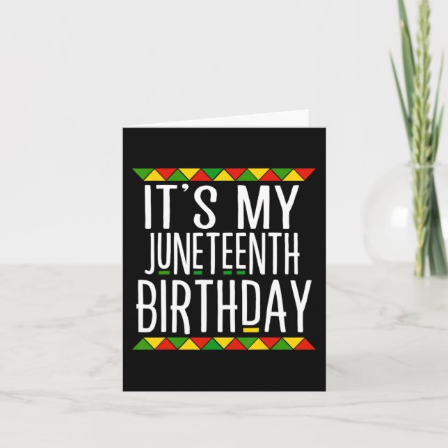 Black History It's My Juneteenth Birthday  Card (Front)