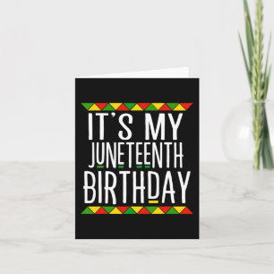 Black History It's My Juneteenth Birthday  Card