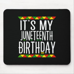 Black History It's My Juneteenth Birthday Mouse Mat