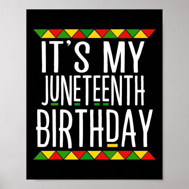 Black History It's My Juneteenth Birthday  Poster (Front)