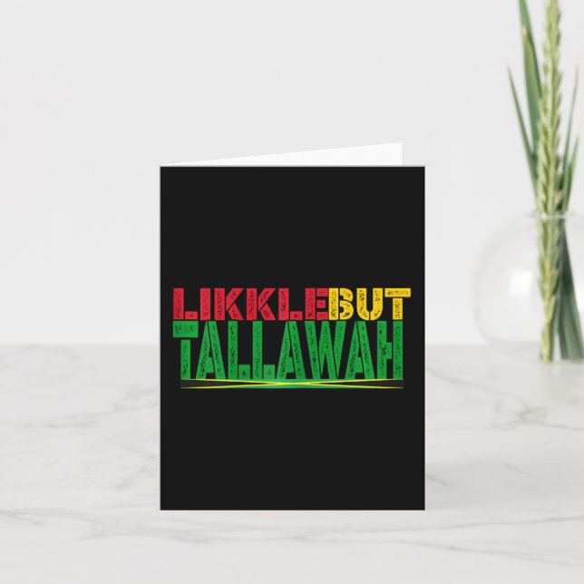 Black History Jamaican Patois Likkle But Tallawah  Card (Front)
