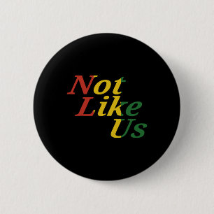 Black History Juneteenth Freedom Day Not Like Us  6 Cm Round Badge