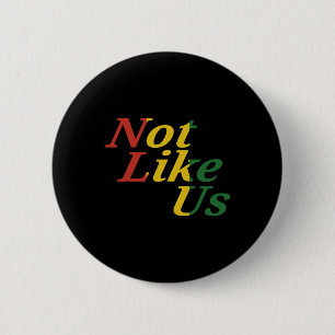 Black History Juneteenth Freedom Day Not Like Us 6 Cm Round Badge