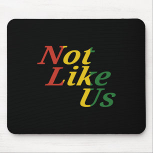 Black History Juneteenth Freedom Day Not Like Us Mouse Mat