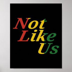 Black History Juneteenth Freedom Day Not Like Us  Poster