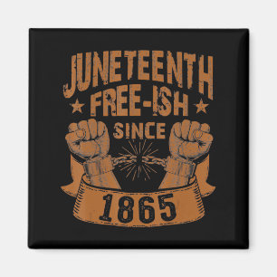 black history juneteenth freeish since 1865 magnet